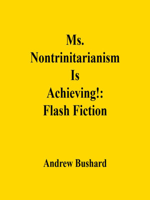 cover image of Ms. Nontrinitarianism Is Achieving!